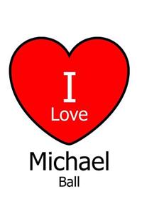 I Love Michael Ball