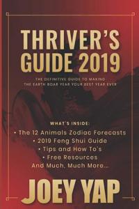 Thriver's Guide 2019: The Definitive Guide to Making the Earth Boar Year Your Best Year Ever