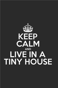 Keep Calm and Live in a Tiny House