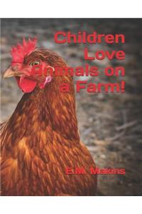 Children Love Animals on a Farm!