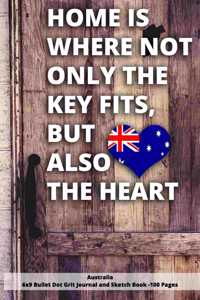 Home Is Where Not Only the Key Fits, But Also the Heart Australia 6x9 Bullet Dot Grit Journal and Sketch Book - 100 Pages