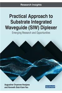 Practical Approach to Substrate Integrated Waveguide (SIW) Diplexer