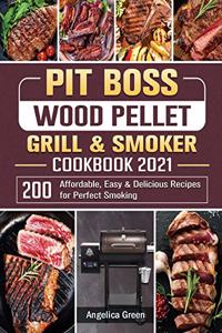 Pit Boss Wood Pellet Grill & Smoker Cookbook 2021