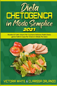 Dieta Chetogenica in Modo Semplice 2021