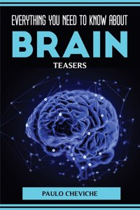 Everything You Need to Know about Brain Teasers