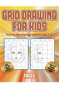 Step by step drawing book for kids 5 -7 (Grid drawing for kids - Faces)