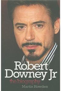 Robert Downey Jnr - The Biography