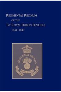 Regimental Records of the First Battalion the Royal Dublin Fusiliers