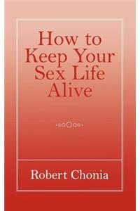 How to Keep Your Sex Life Alive