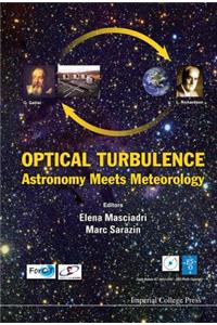 Optical Turbulence: Astronomy Meets Meteorology - Proceedings Of The Optical Turbulence Characterization For Astronomical Applications