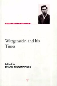 Wittgenstien and His Times (Wittgenstein Studies)