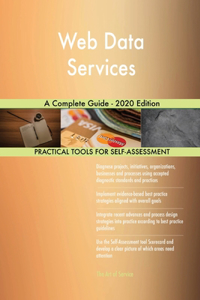 Web Data Services A Complete Guide - 2020 Edition