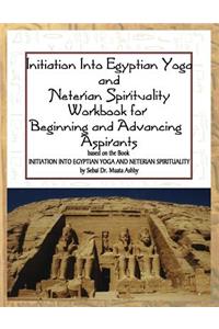 Initiation into Egyptian Yoga and Neterian Spirituality