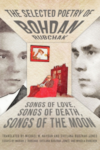 The Selected Poetry of Bohdan Rubchak