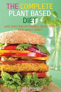 The Complete Plant Based Diet