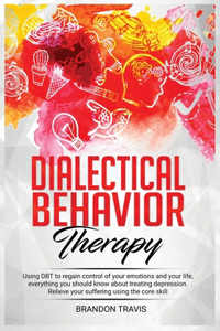 Dialectical Behavior Therapy