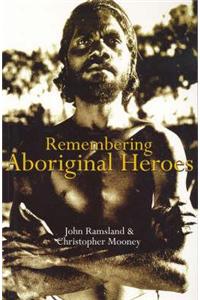 Remembering Aboriginal Heroes