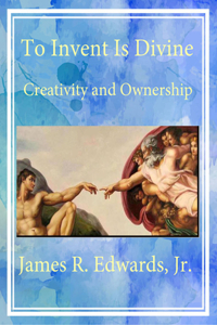To Invent Is Divine