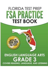 FLORIDA TEST PREP FSA Practice Test Book English Language Arts Grade 3