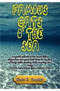 Famous Cats O the Sea: A Tribute to Those Cats Who Gave Their Lives for Their Country and Navy
