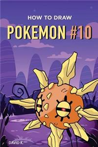 How to Draw Pokemon #10: The Step-By-Step Pokemon Drawing Book