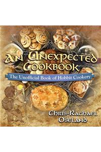 Unexpected Cookbook: The Unofficial Book of Hobbit Cookery