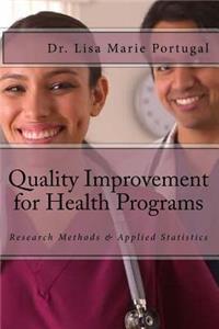 Quality Improvement for Health Programs: Research Methods & Applied Statistics