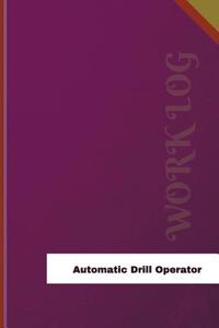 Automatic Drill Operator Work Log