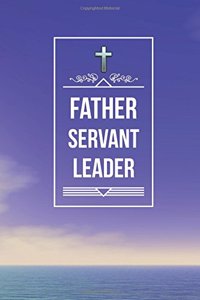 Father Servant Leader