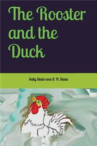 The Rooster and the Duck