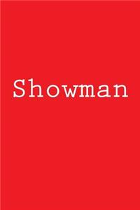 Showman: Notebook, 150 lined pages, softcover, 6 x 9