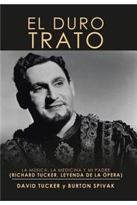 El Duro Trato