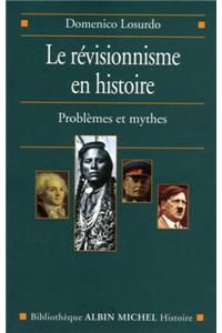 Revisionnisme En Histoire (Le)
