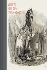William Kentridge: Carnets d'Egypte