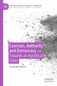 Coercion, Authority and Democracy