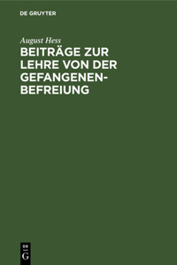Beiträge Zur Lehre Von Der Gefangenenbefreiung