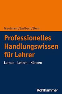 Professionelles Handlungswissen Fur Lehrerinnen Und Lehrer