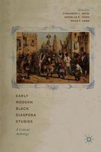 Early Modern Black Diaspora Studies