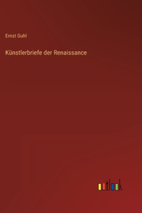 Künstlerbriefe der Renaissance