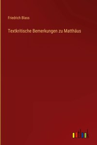 Textkritische Bemerkungen zu Matthäus