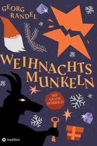 Weihnachtsmunkeln - Der Adventskalender zum Hören und Lesen