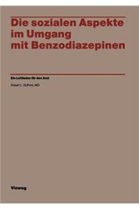 Die sozialen Aspekte im Umgang mit Benzodiazepinen