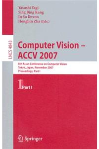 Computer Vision: Accv 2007