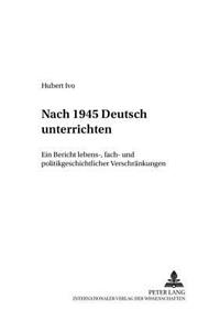 Nach 1945 «Deutsch» Unterrichten