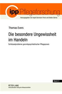 Die Besondere Ungewissheit Im Handeln