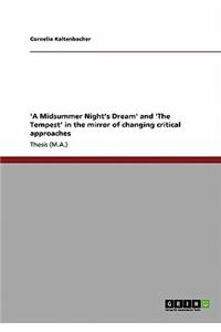 'A Midsummer Night's Dream' and 'The Tempest' in the mirror of changing critical approaches