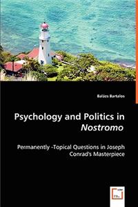 Psychology and Politics in Nostromo - Permanently -Topical Questions in Joseph Conrad's Masterpiece
