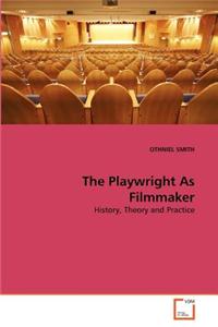 Playwright As Filmmaker