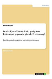 Ist das Kyoto-Protokoll ein geeignetes Instrument gegen die globale Erwärmung?