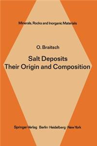 Salt Deposits Their Origin and Composition